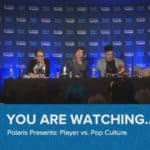 PAX West 2016 – Polaris Presents: Player vs. Pop Culture