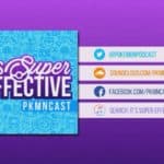 PAX West 2016 – Pokémon Podcast: It’s Super Effective