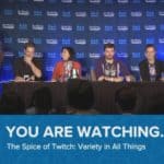 PAX West 2016 – The Spice of Twitch: Variety in All Things