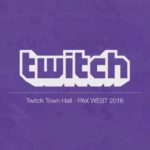 PAX West 2016 – Twitch Town Hall