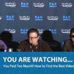 PAX West 2016 – You Paid Too Much!!! How to Find the Best Video Game Deals