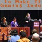 PAX South 2017 – How to Make It in the Gaming Industry